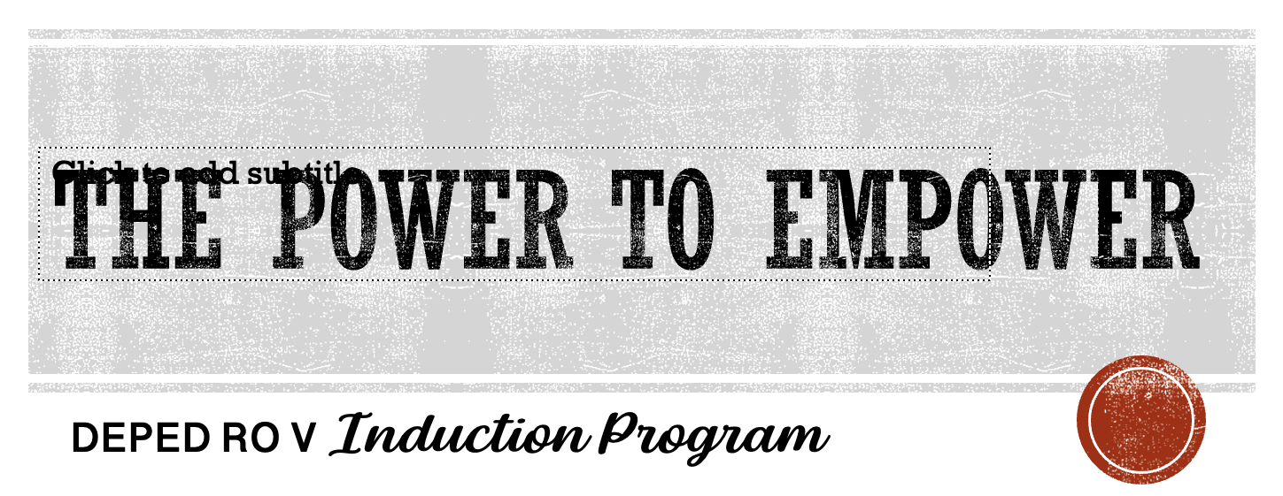 THE POWER TO EMPOWER: Induction Program for Newly-Hired Employees of RO V