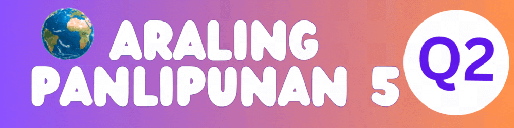 ARALING PANLIPUNAN 5 QUARTER 2