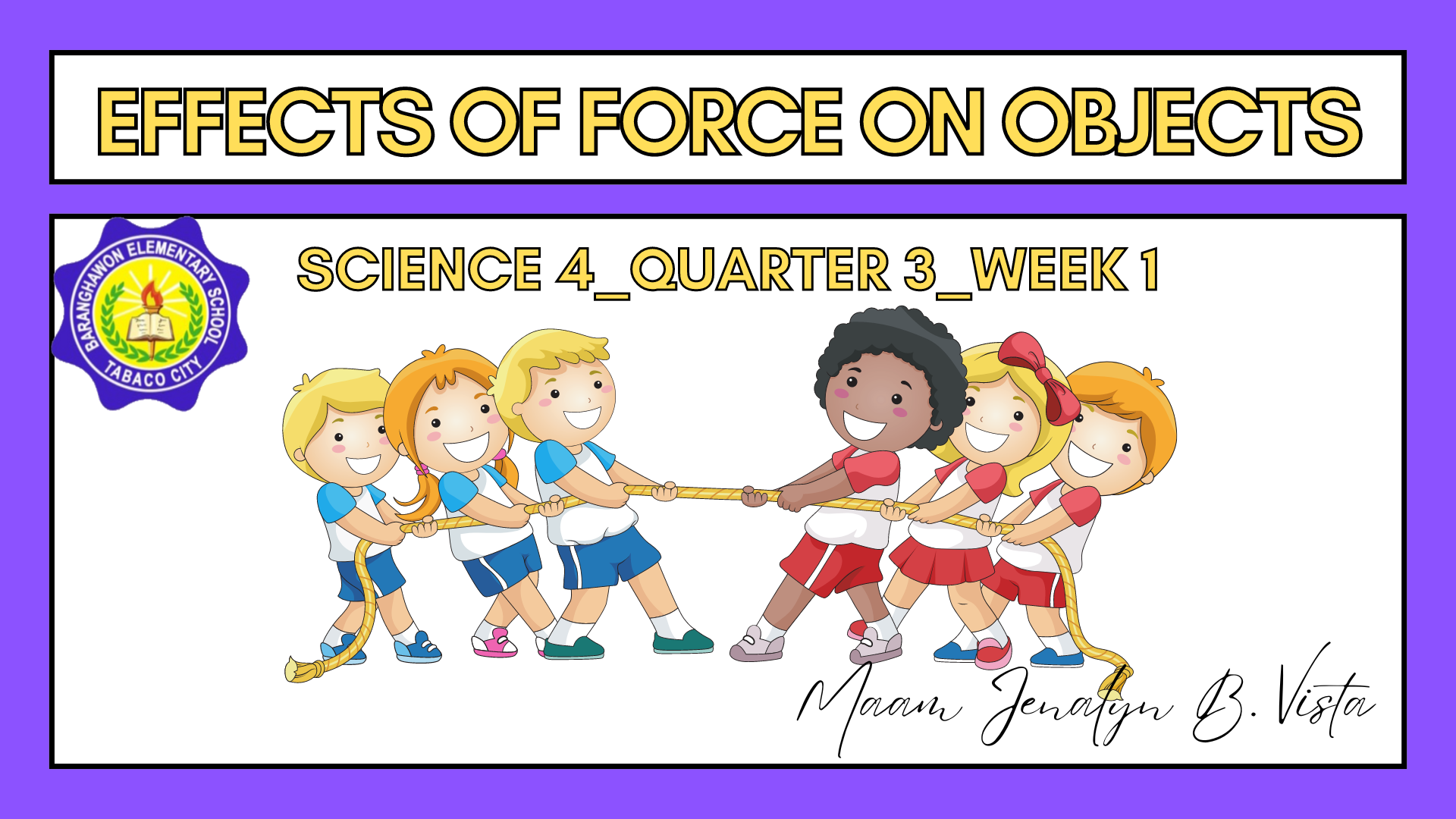 114607_Baranghawon Elementary School_Science 4_Quarter 3_Effects of Force on Objects